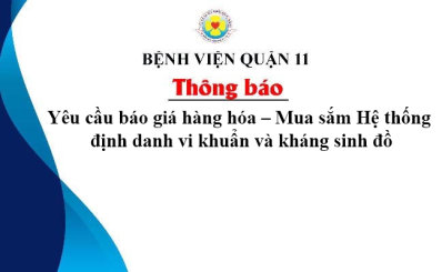 Thông báo Yêu cầu báo giá hàng hóa – Mua sắm Hệ thống định danh vi khuẩn và kháng sinh đồ